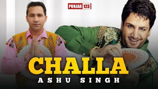 ਛੱਲਾ | Challa | Ashu Singh | Punjab123