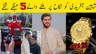 Top 5 Most Expensive Nikah Gifts Of Shaheen Shah Afridi #shaheenafridinikah