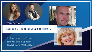 SBN News 30.10, ft. James Napier, Sylvia Baldock and a Special Report from Washington.