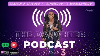 The Daughter Podcast | S3- Ep1 \