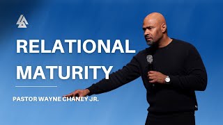 Relational Maturity | February 2nd | Antioch Church of Long Beach