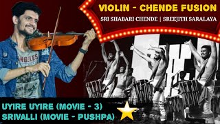 Violin - Chende Fusion ❤️ Uyire Uyire & Srivalli BGM  | Sreejith Saralaya with Shabari Chende