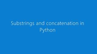 Sub Strings and concatenation Python