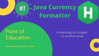 #7 HackerRank / java currency formatter / Java Practice Set /By Point Of Education/