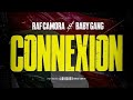 RAF Camora, Baby Gang - Connexion (official audio)