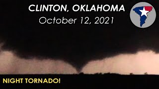 October 12, 2021 • Clinton, Oklahoma Tornado After Dark! {S/AB}