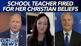 School Teacher Fired for Her Christian Beliefs | Victory News