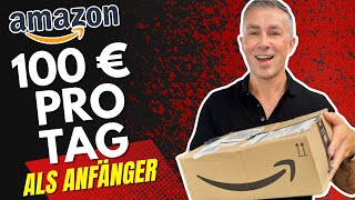 Wie du 100 Euro am Tag mit Amazon FBA verdienst