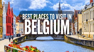 13 Best Places to Visit in Belgium | Belgium Travel Guide