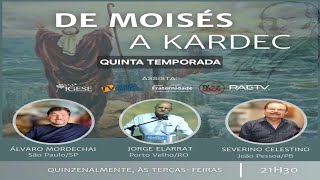 109) De Moisés a Kardec - 5ª. temporada - com Álvaro Mordechai, Jorge Elarrat e Severino Celestino