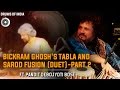 Bickram Ghosh's Tabla and Sarod Fusion (Duet) Part 2 | Featuring: Pandit Debojyoti Bose