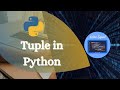 Python | What is Tuple in Python | Tuple Python | Tuple in Python | Python for Beginner | CoderSquad