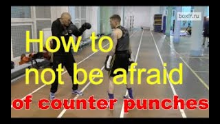 Boxing: how to not be afraid of counter-punches