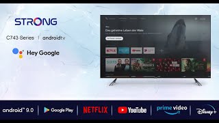 4K UHD SMART ANDROID TV C743 Series | STRONG