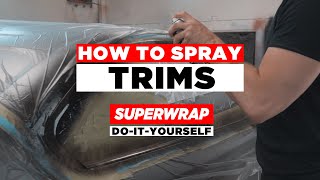 Superwrap DIY | How To Spray Trims