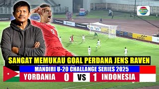 🔴SEDANG BERLANGSUNG MALAM INI • TIMNAS INDONESIA VS YORDANIA • MANDIRI U-20 CHALLANGE SERIES 2025