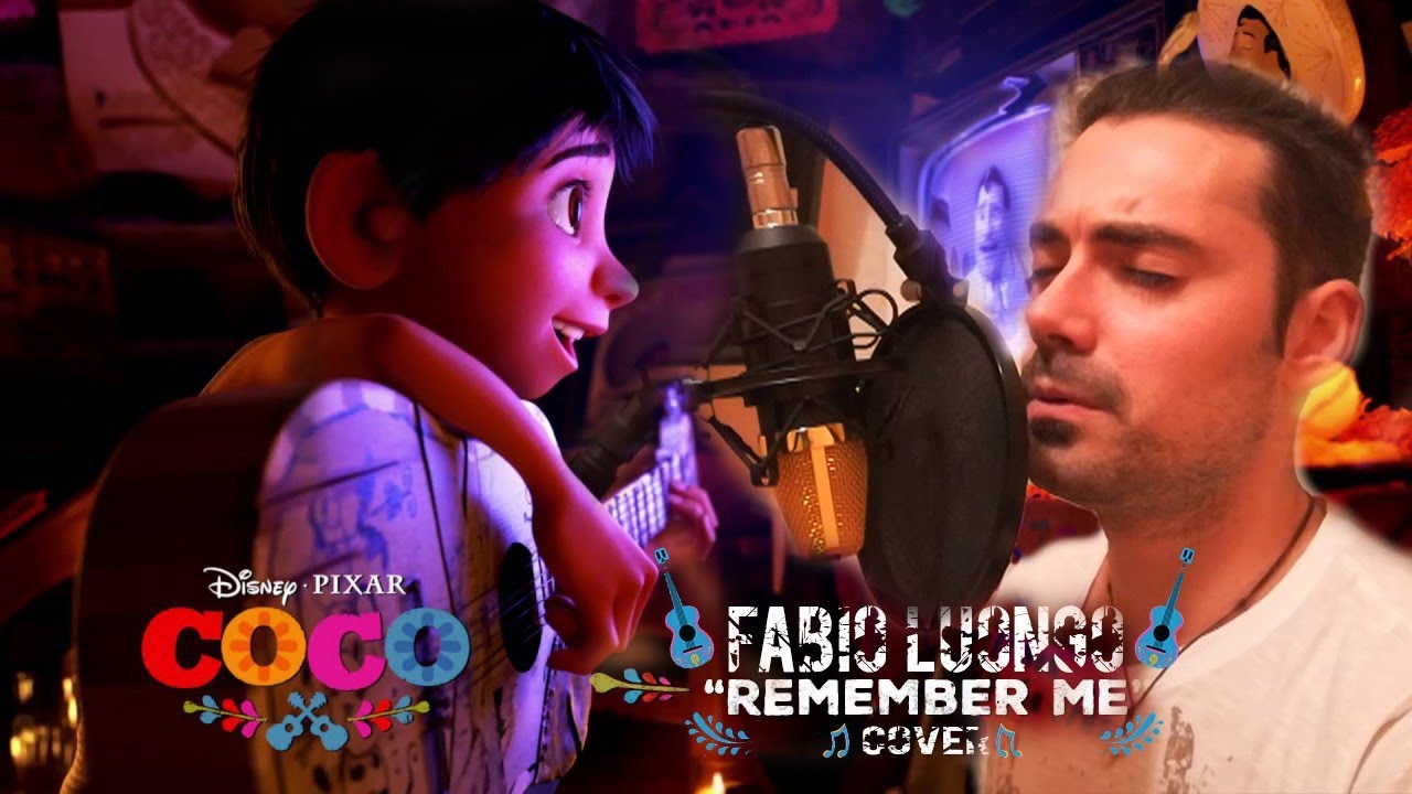 Remember Me Recuerdame Ricordami Coco Disney Cover Fabio Luongo - YouTube