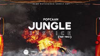 Popcaan - JUNGLE JUSTICE (Part Twice)