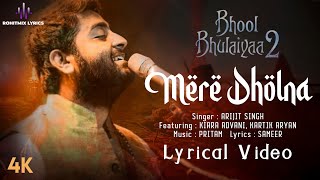 Mere Dholna (LYRICS) - Arijit Singh | Bhool Bhulaiyaa 2 | Kartik Kiara Tabu |  Pritam | Bhushan K