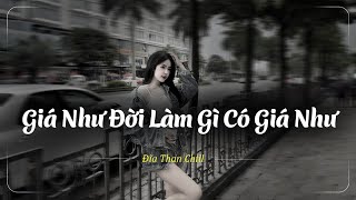 Đừng Hỏi Em Ổn Không , Giá Như Đời Làm Gì Có Giá Như Lofi Chill - Nhạc Chill Buồn 2024 - Nhạc Buồn