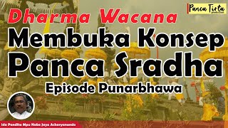 Membuka Konsep Panca Sradha Episode Punarbhawa | Dharma Wacana