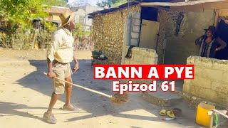 BANN A PYE EPIZOD 61