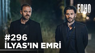 296. Bölüm ''İlyas'ın emri'' | Eşkıya Dünyaya Hükümdar Olmaz