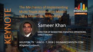 The Mechanics of Implementing Multi Touch Attribution Model using Marketing Technology - Sameer Khan