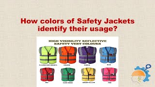 How colors of Safety Jackets identify their usage?