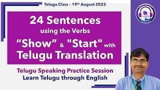 24 Sentences using the Verbs “Show” & "Start" with Telugu Translation-Telugu Class-19th August 2023