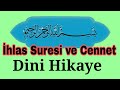 İhlas Suresi ve Cennet Dini Hikayesi mutlaka okuyun #dinihikaye #oku