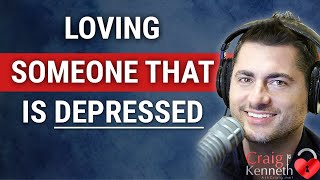 Love Someone With Depression? What You Need To Know!
