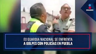 Ex Guardia Nacional se enfrenta a golpes con policías en Puebla | Ciro Gómez Leyva
