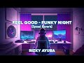 DJ FEEL GOOD - FUNKY NIGHT [SPEED REVERB] BY @RZKMNR