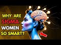 Why Sigma Females Excel In Intelligence Compared To Others