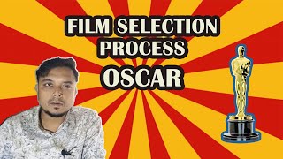 অস্কার কিভাবে ফিল্ম নির্বাচন করে | Oscar Film Selection Process| অস্কারে কিভাবে সিনেমা মনোনয়ন পায়