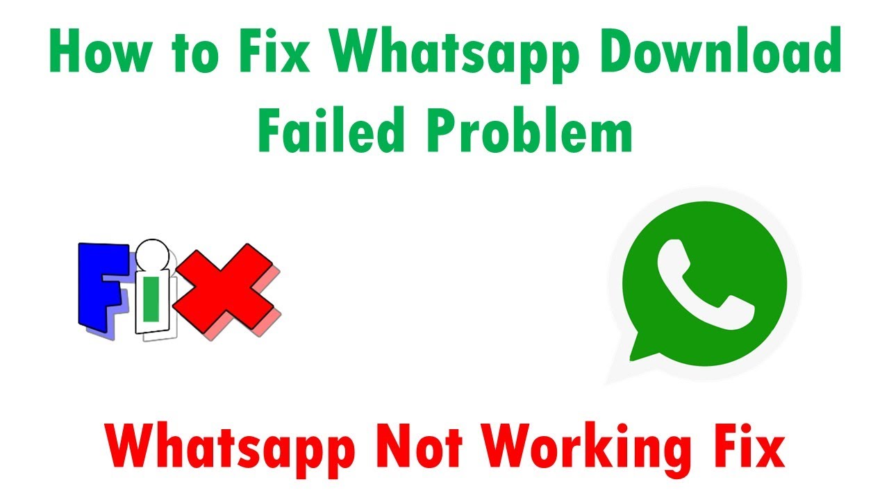 How To Fix Whatsapp Download Failed Problem || Whatsapp Not Working Fix ...