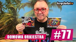 Domowa Orkiestra cz. 77 z najlepszą muzyką!