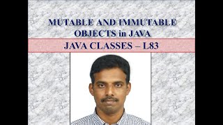 MUTABLE AND IMMUTABLE OBJECTS in JAVA LEC 83