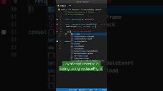 Javascript reverse a string using reduceRight #js #webdev #shorts #javascript