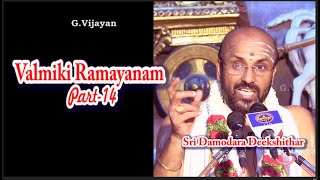 Ramayanam part - 14 ராமாயணம் பகுதி - 14, Damodara Deekshithar, வால்மீகி ராமாயணம், வால்மீகி ராமாயணம்