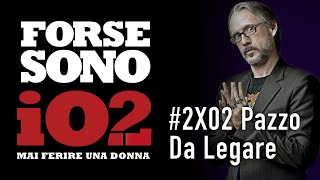 Forse sono io 2 - Episodio 2 'Pazzo da legare' - Web Series