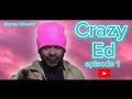 Crazy Ed : Episode 1 - The Flu #tvsitcom #shortfilm #webseries #movie #show #youtube