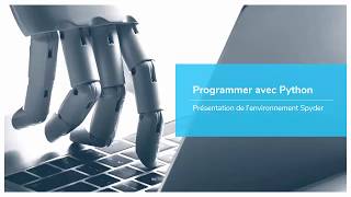 Programmer avec Python - Présentation de Spyder