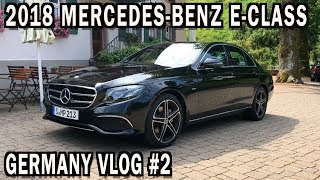 2018 Mercedes Benz E-Class in Germany: VLOG #2