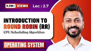 L-2.7: Round Robin(RR) CPU Scheduling Algorithm with Example