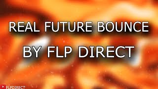 REAL FUTURE BOUNCE SAMPLES SECRETS + FREE FLP BY FLPDIRECT