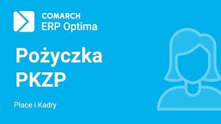 Comarch ERP Optima - Udzielenie pożyczki PKZP (film z lektorem)