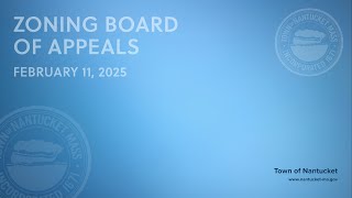 Nantucket Zoning Board of Appeals - February 11, 2025 (Special Meeting)