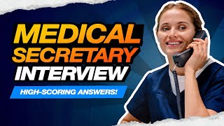 MEDICAL SECRETARY INTERVIEW QUESTIONS \u0026 ANSWERS! (Including NHS Medical Secretary Interviews!)